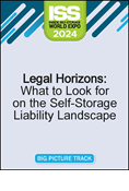 Video Pre-Order - Legal Horizons: What to Look for on the Self-Storage Liability Landscape